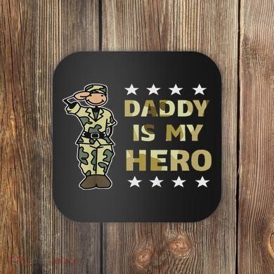 Daddy Is My Hero Military Coaster