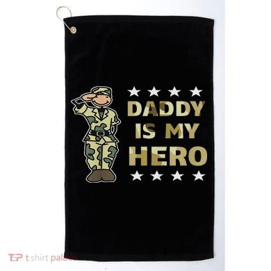 Daddy Is My Hero Military Golf Towel