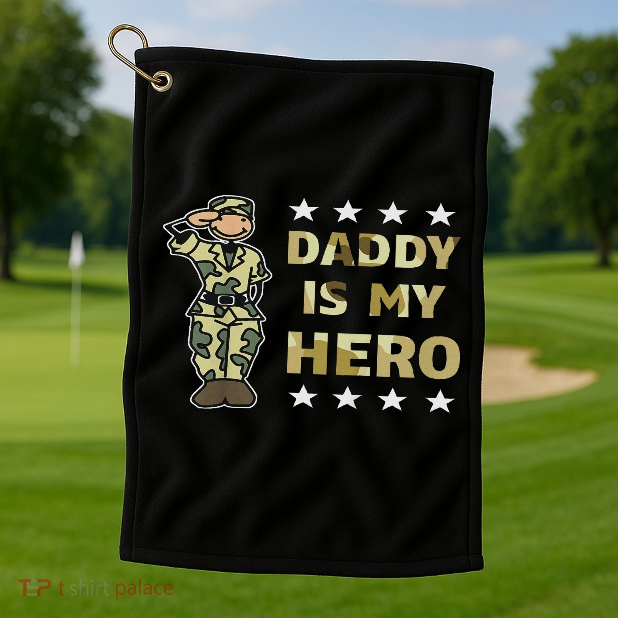 Daddy Is My Hero Military Golf Towel