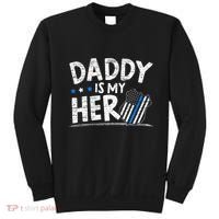 Daddy Is My Hero Police Thin Blue Line Law Enforcement Sweatshirt thumb 0