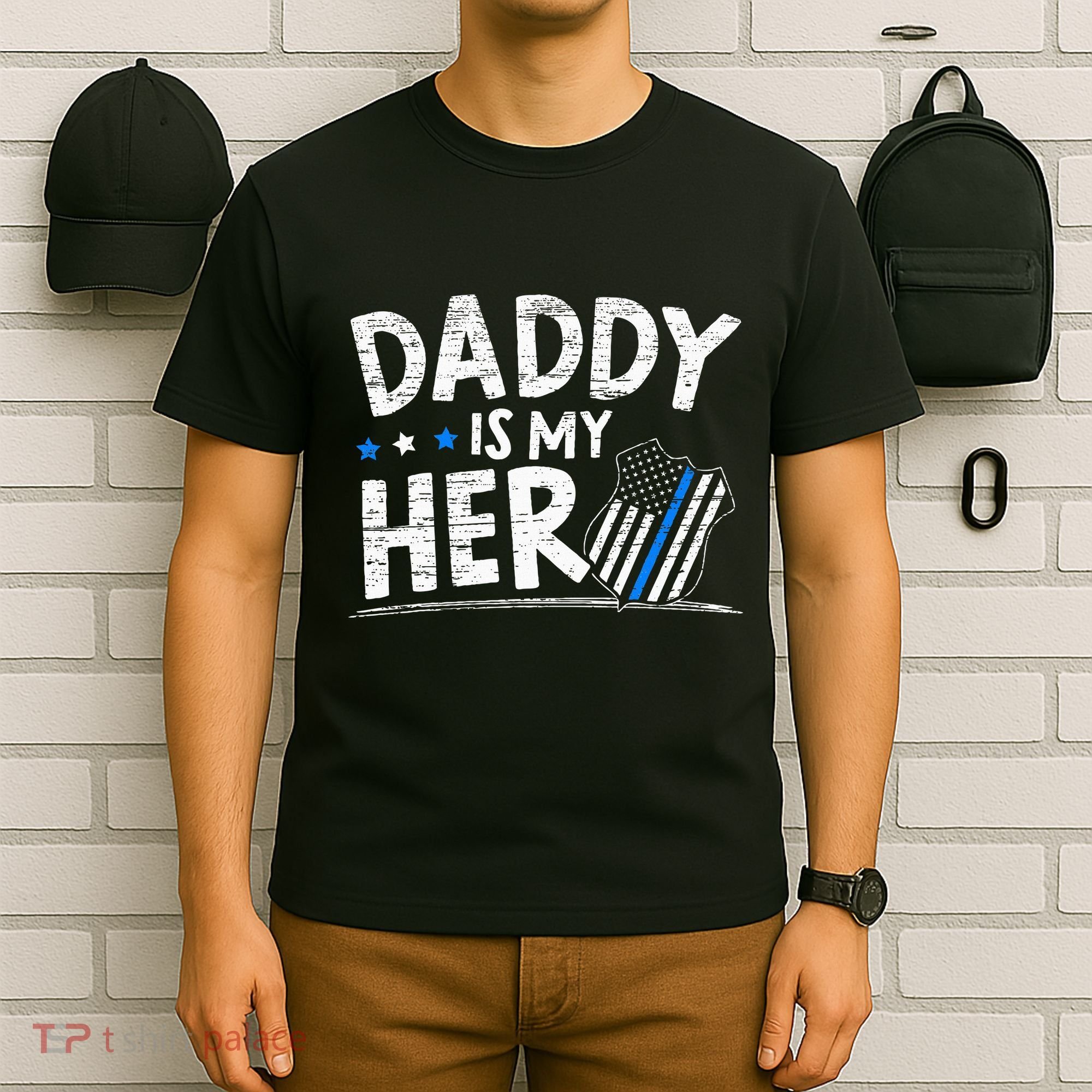 Daddy Is My Hero Police Thin Blue Line Law Enforcement T-Shirt