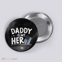 Daddy Is My Hero Police Thin Blue Line Law Enforcement Button thumb 0