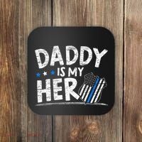Daddy Is My Hero Police Thin Blue Line Law Enforcement Coaster thumb 0