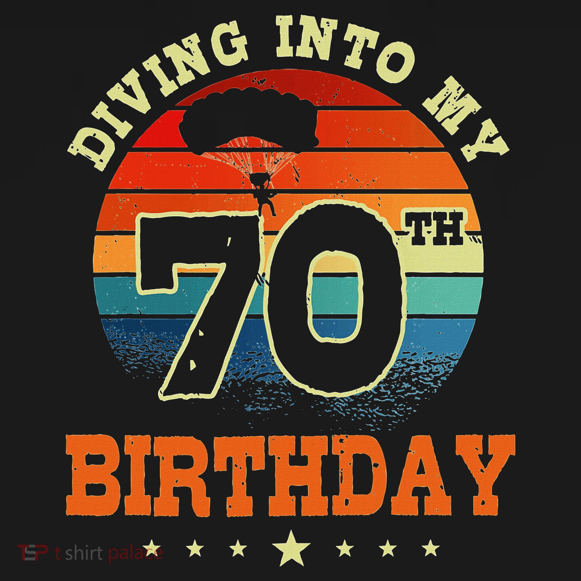 Diving Into My 70th Birthday Sky Diving Parachute Lover T-Shirt