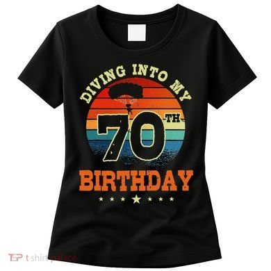 Diving Into My 70th Birthday Sky Diving Parachute Lover Women's T-Shirt