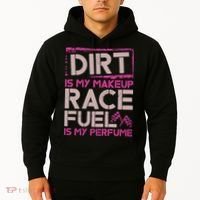 Dirt Is My Makeup Race Fuel Is My Perfume Dirt Track Racing Hoodie thumb 2