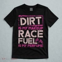 Dirt Is My Makeup Race Fuel Is My Perfume Dirt Track Racing T-Shirt thumb 5