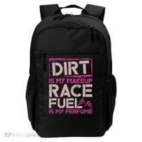 Dirt Is My Makeup Race Fuel Is My Perfume Dirt Track Racing Backpack thumb 0