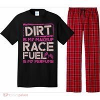 Dirt Is My Makeup Race Fuel Is My Perfume Dirt Track Racing Pajama Set thumb 0