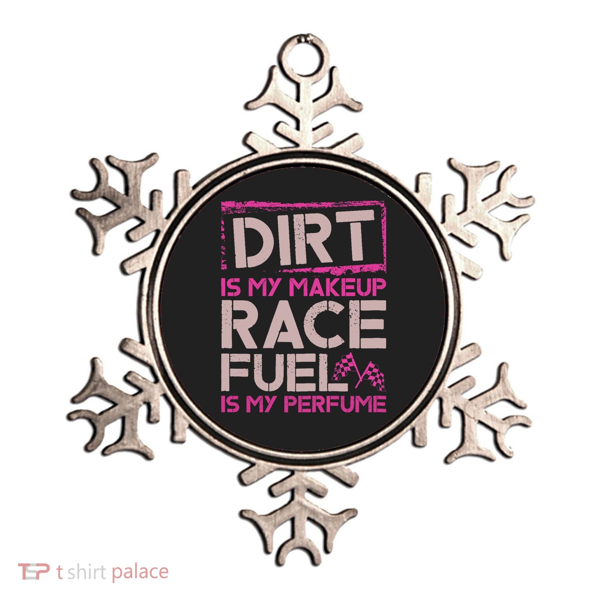 Dirt Is My Makeup Race Fuel Is My Perfume Dirt Track Racing Ornament