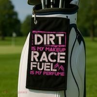 Dirt Is My Makeup Race Fuel Is My Perfume Dirt Track Racing Golf Towel thumb 2