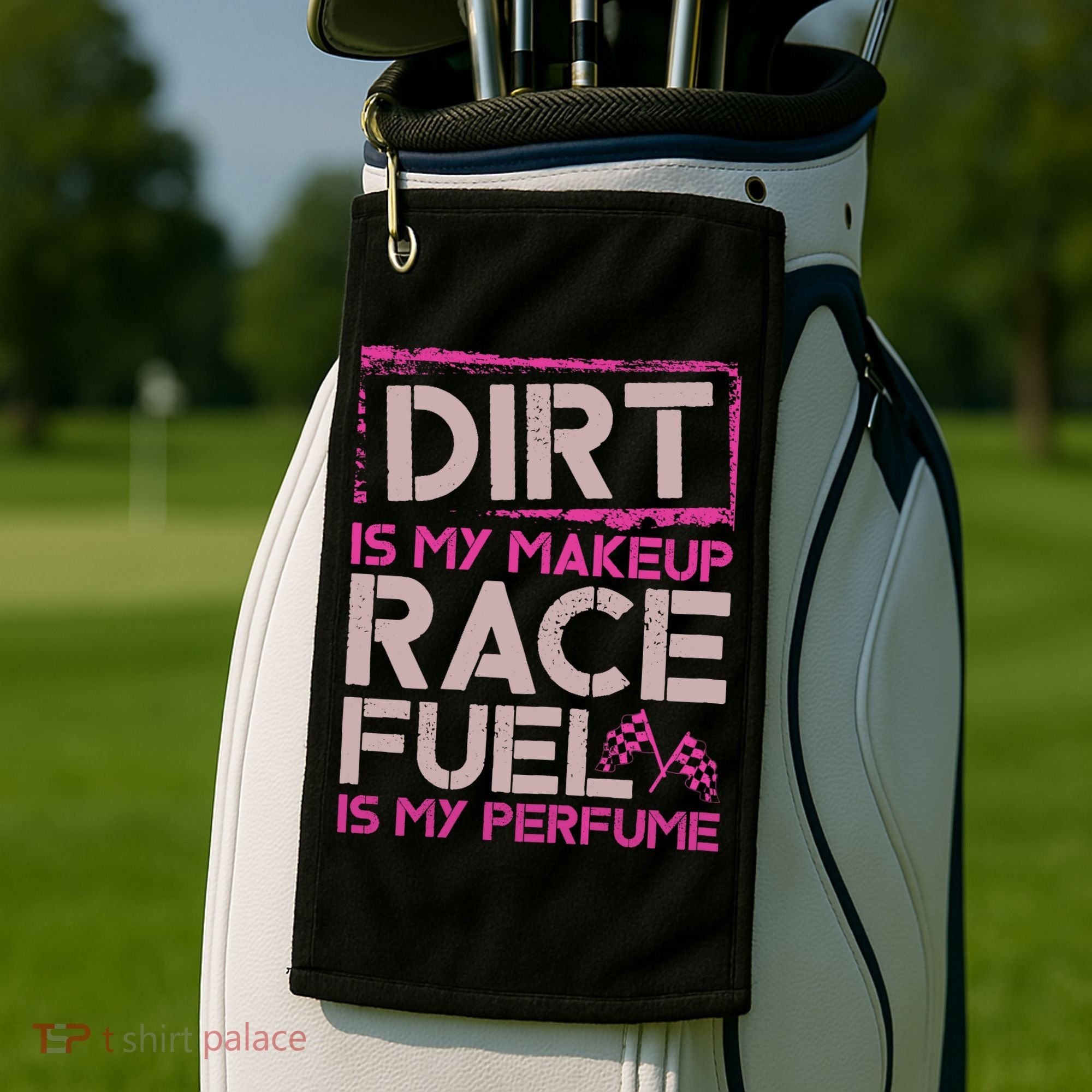 Dirt Is My Makeup Race Fuel Is My Perfume Dirt Track Racing Golf Towel