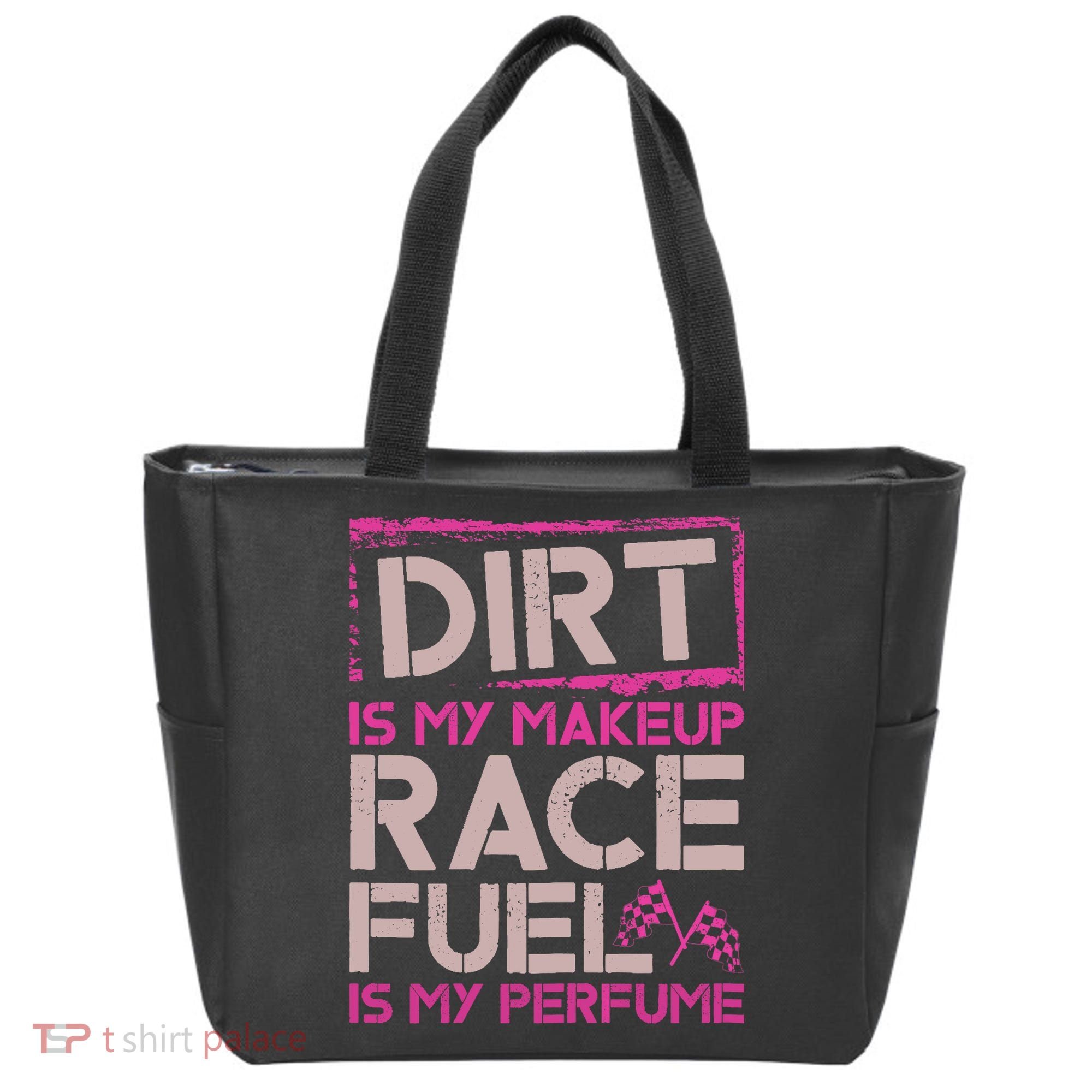 Dirt Is My Makeup Race Fuel Is My Perfume Dirt Track Racing Tote Bag