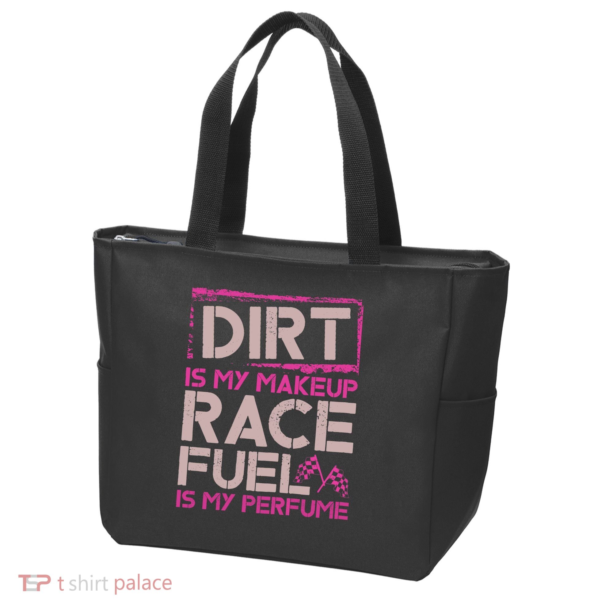 Dirt Is My Makeup Race Fuel Is My Perfume Dirt Track Racing Tote Bag