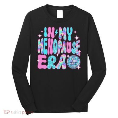 Disco In My Menopause Era Long Sleeve Shirt