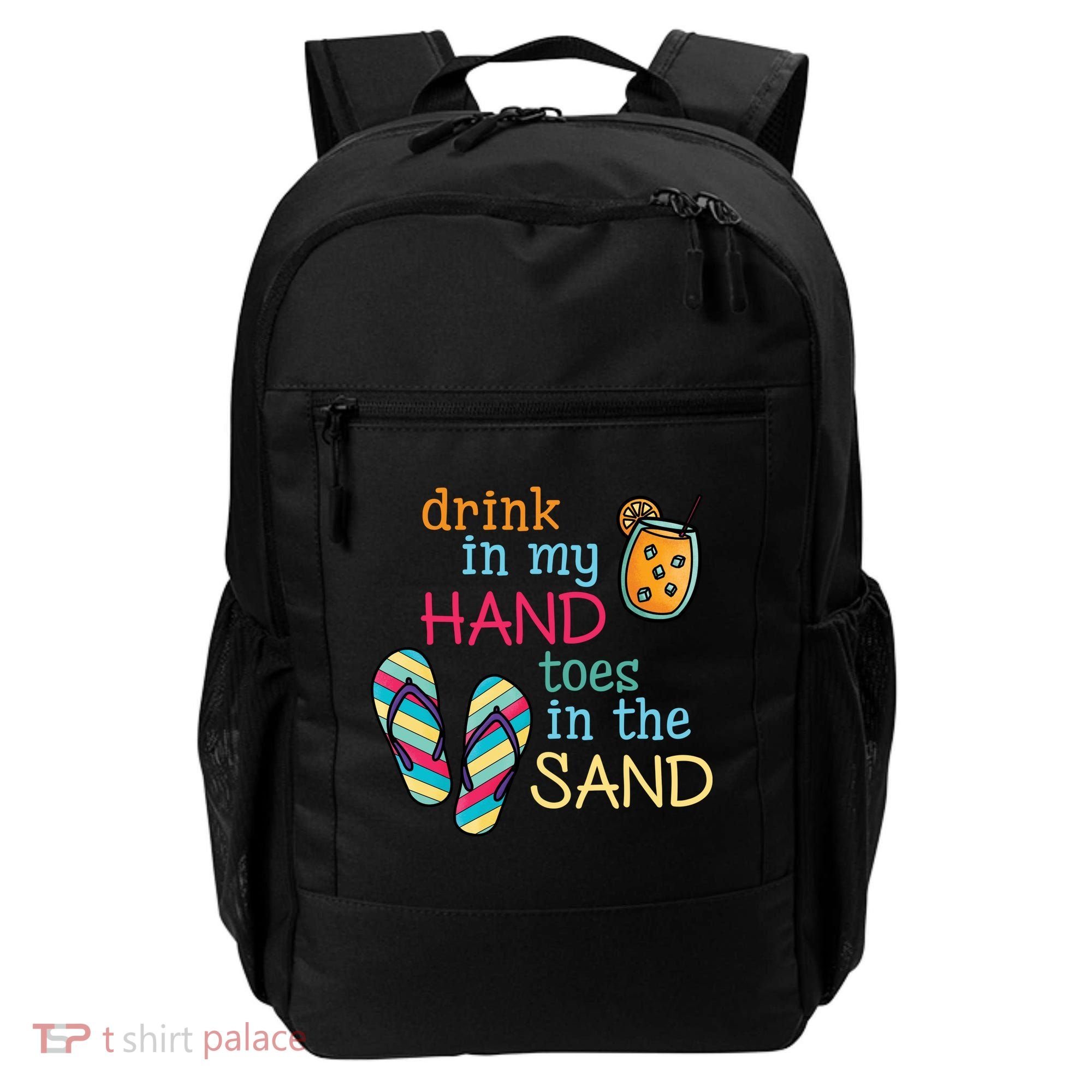 Drink In My Hand Toes In The Sand Summer Beach Backpack