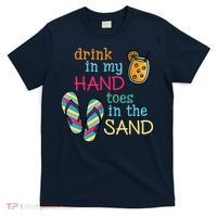 Drink In My Hand Toes In The Sand Summer Beach T-Shirt thumb 0