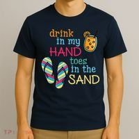 Drink In My Hand Toes In The Sand Summer Beach T-Shirt thumb 3