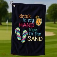 Drink In My Hand Toes In The Sand Summer Beach Golf Towel thumb 1