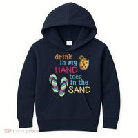 Drink In My Hand Toes In The Sand Summer Beach Kids Hoodie thumb 0