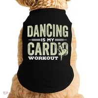 Dancing Is My Cardio Workout Cool Funny Dance Gift Doggie Tank thumb 0