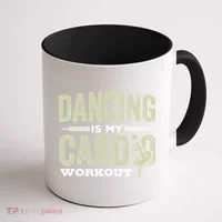 Dancing Is My Cardio Workout Cool Funny Dance Gift Coffee Mug thumb 1