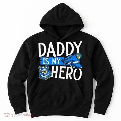 Daddy Is My Hero S Police Thin Blue Line Law Enforcement Hoodie