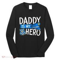 Daddy Is My Hero S Police Thin Blue Line Law Enforcement Long Sleeve Shirt thumb 0
