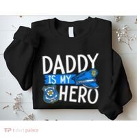 Daddy Is My Hero S Police Thin Blue Line Law Enforcement Sweatshirt thumb 2