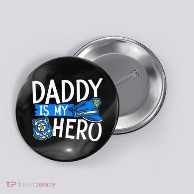 Daddy Is My Hero S Police Thin Blue Line Law Enforcement Button