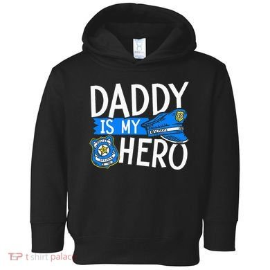 Daddy Is My Hero S Police Thin Blue Line Law Enforcement Toddler Hoodie