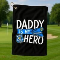 Daddy Is My Hero S Police Thin Blue Line Law Enforcement Golf Towel thumb 1