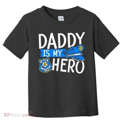 Daddy Is My Hero S Police Thin Blue Line Law Enforcement Toddler T-Shirt