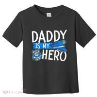 Daddy Is My Hero S Police Thin Blue Line Law Enforcement Toddler T-Shirt thumb 0