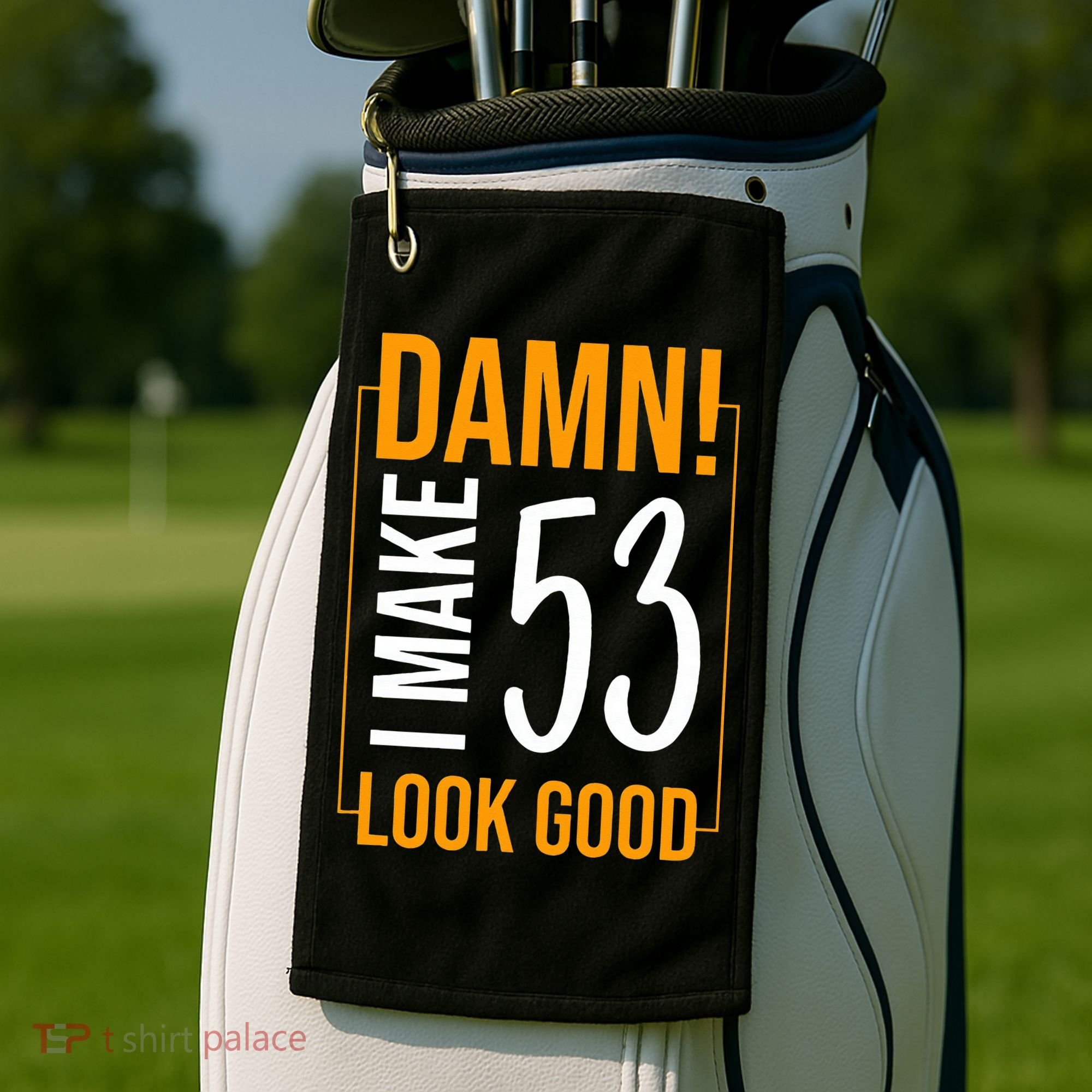 Damn! I Make Age 53 Years Old Look Good Birthday Gift Funny Golf Towel
