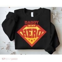 Daddy Is My Hero Sweatshirt thumb 2