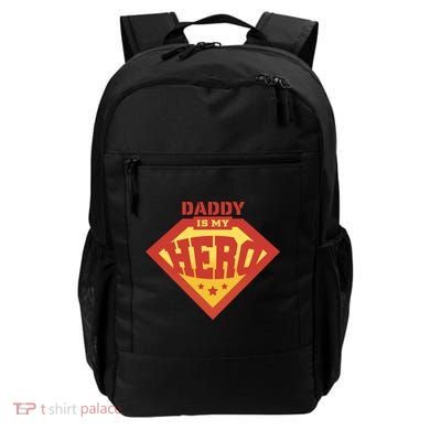 Daddy Is My Hero Backpack
