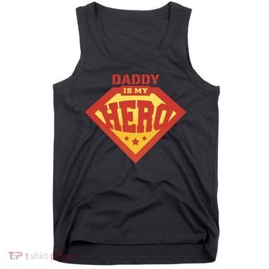 Daddy Is My Hero Tank Top