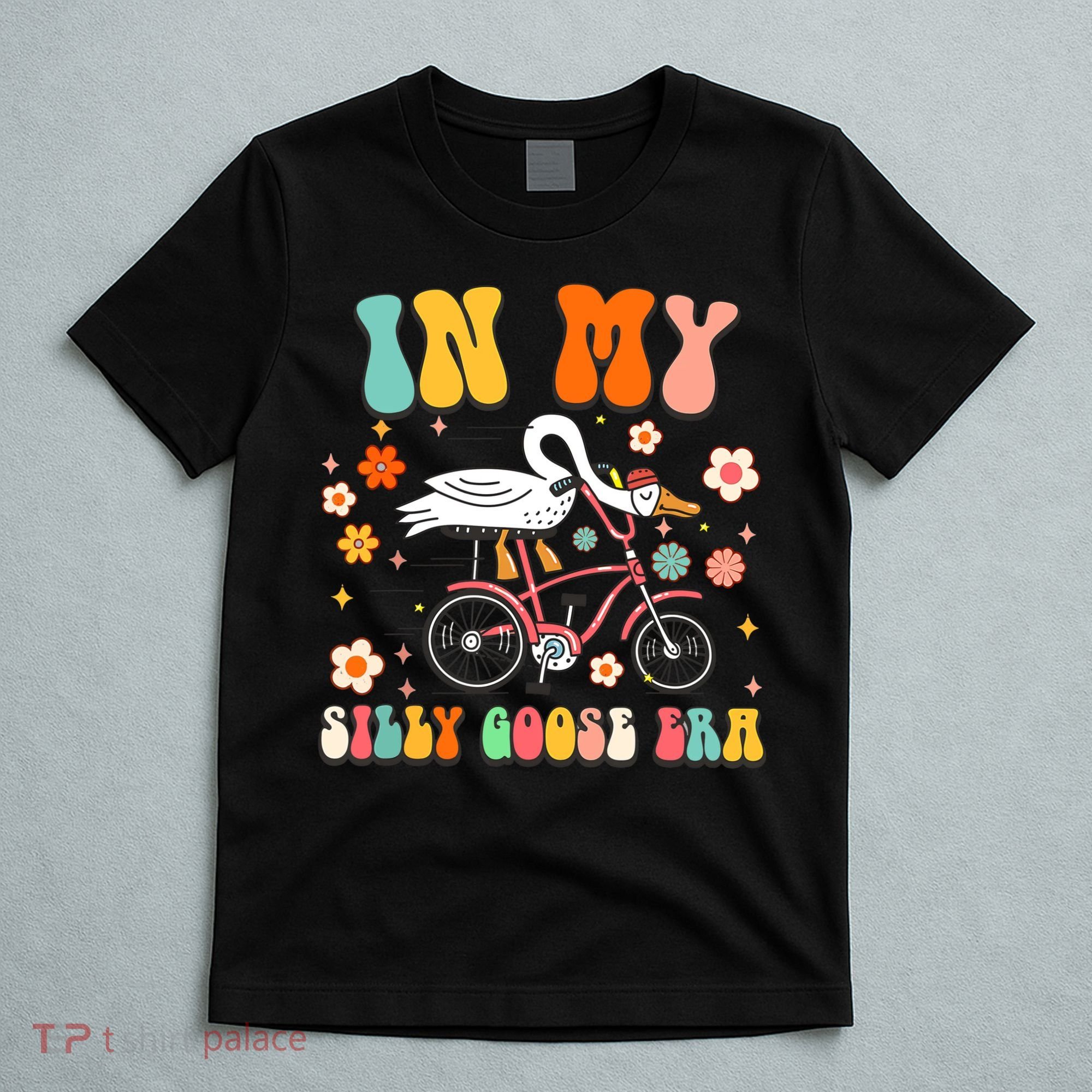 Duck In My Silly Goose Era Goose Funny T-Shirt