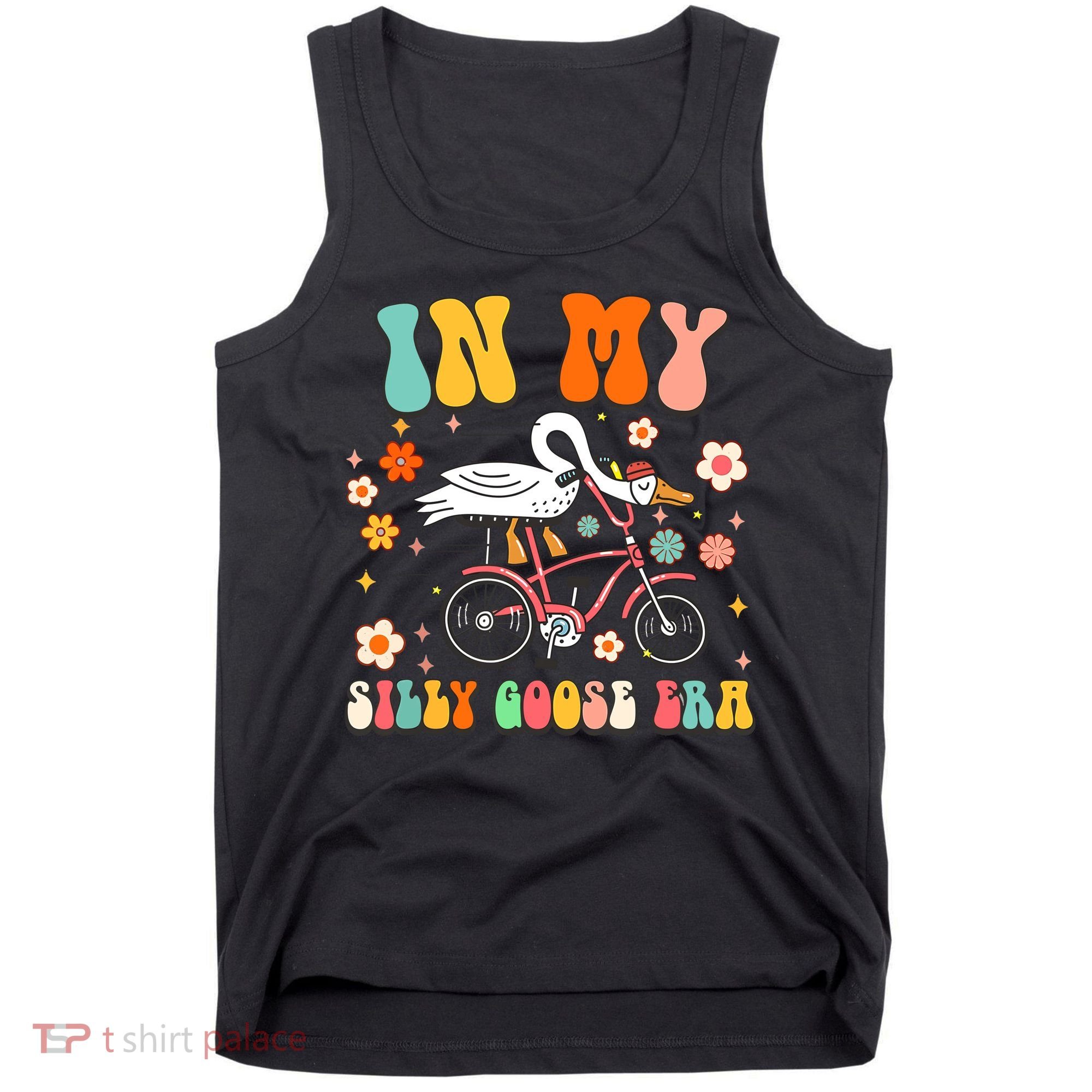 Duck In My Silly Goose Era Goose Funny Tank Top