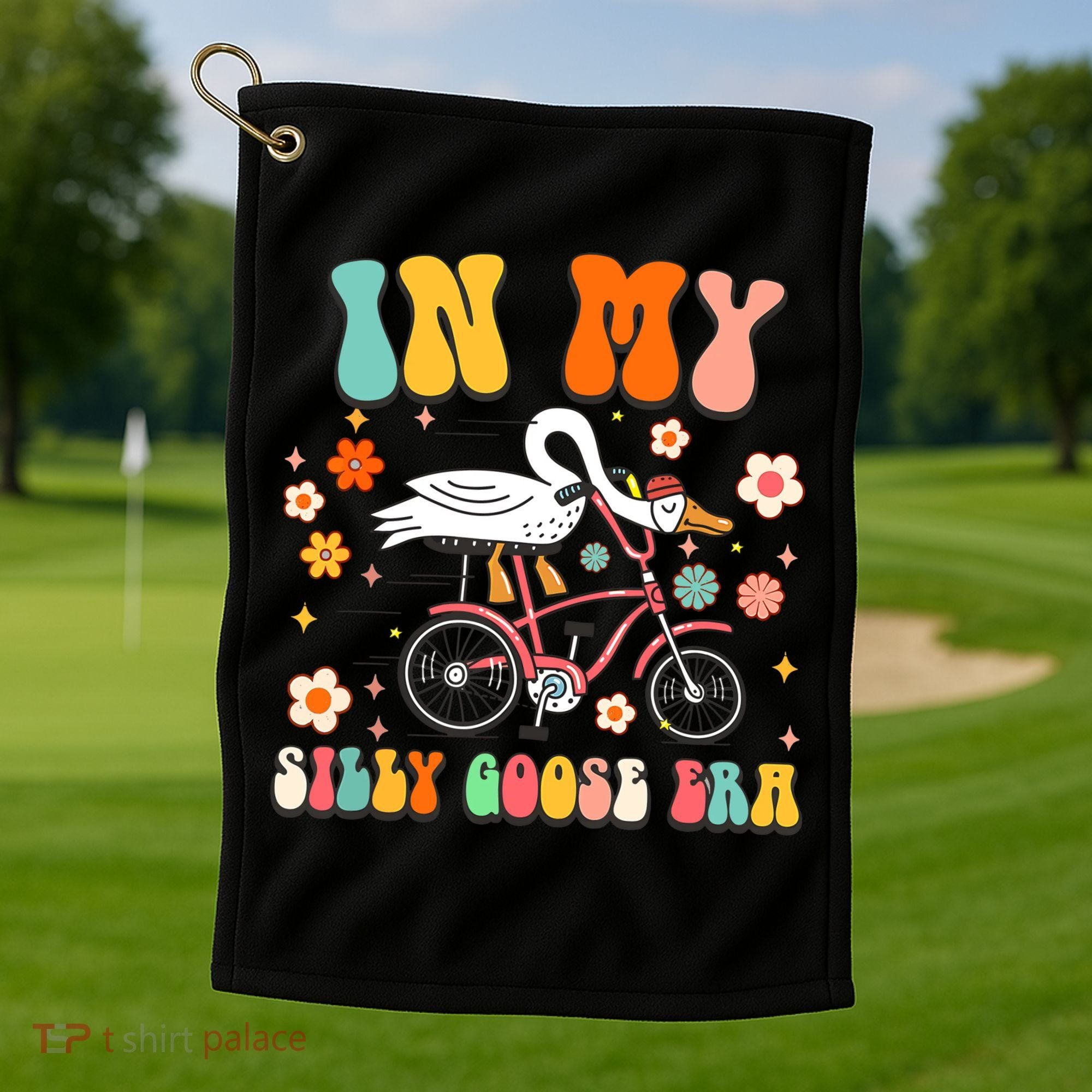 Duck In My Silly Goose Era Goose Funny Golf Towel