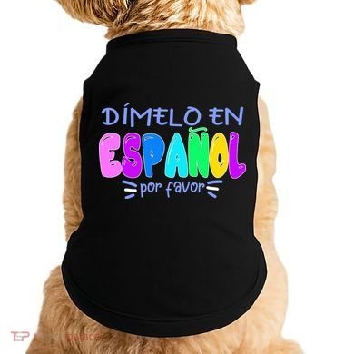 Dimelo En Espanol Bilingual Spanish Teacher Doggie Tank