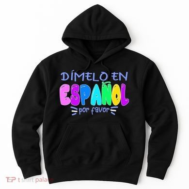 Dimelo En Espanol Bilingual Spanish Teacher Hoodie