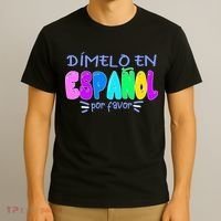Dimelo En Espanol Bilingual Spanish Teacher T-Shirt thumb 3