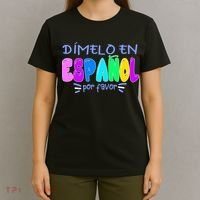 Dimelo En Espanol Bilingual Spanish Teacher T-Shirt thumb 4