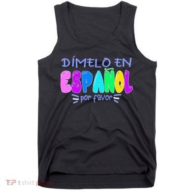 Dimelo En Espanol Bilingual Spanish Teacher Tank Top
