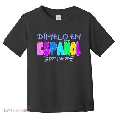 Dimelo En Espanol Bilingual Spanish Teacher Toddler T-Shirt