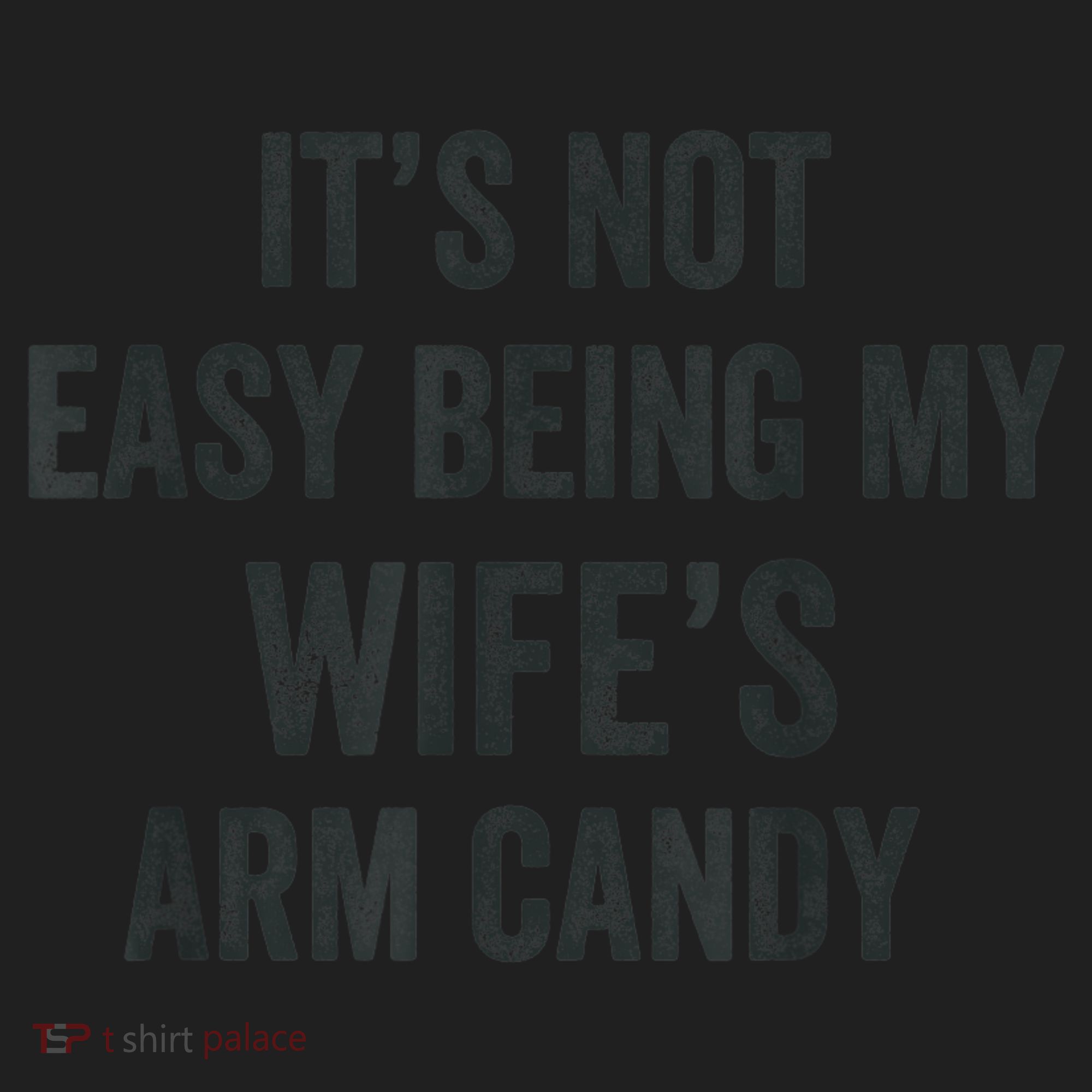 Distressed Its Not Easy Being My Wifes Arm Candy Beanie