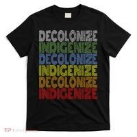 DECOLONIZE INDIGENIZE Native American Education Gift T-Shirt thumb 0