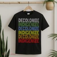 DECOLONIZE INDIGENIZE Native American Education Gift T-Shirt thumb 2